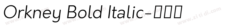 Orkney Bold Italic字体转换